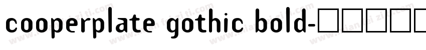 cooperplate gothic bold字体转换